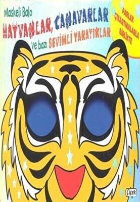 Maskeli Balo-Hayvanlar Canavarlar ve Bazı Sevimli Yaratıklar - 1