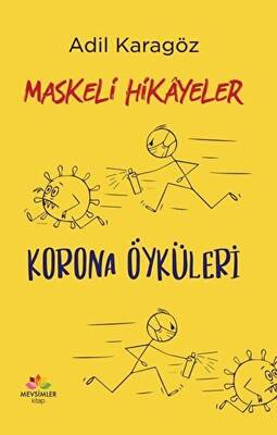 Maskeli Hikayeler - Korona Öyküleri - 1