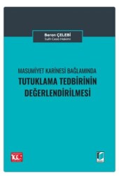 Masumiyet Karinesi Bağlamında Tutuklama Talebinin Değerlendirilmesi - Adalet Yayınevi