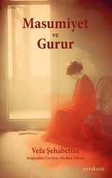 Masumiyet ve Gurur - Ayrıkotu Yayınları