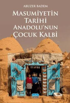 Masumiyetin Tarihi Anadolu’nun Çocuk Kalbi - 1