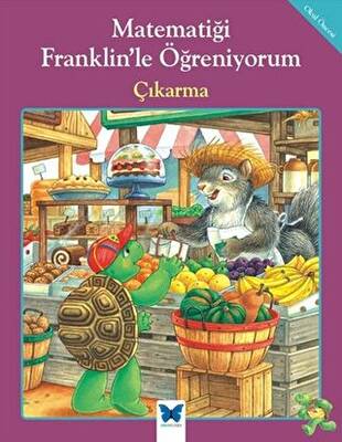 Matematiği Franklin’le Öğreniyorum: Çıkarma - 1