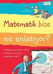 Matematik Bize Ne Anlatıyor? - TÜBİTAK Yayınları