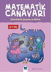 Matematik Canavarı - Etkinliklerle Çarpma ve Bölme 6-7 yaş - Mavi Kelebek Yayınları