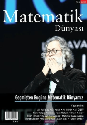 Matematik Dünyası Dergisi Sayı: 107 Yıl: 2019 - 1