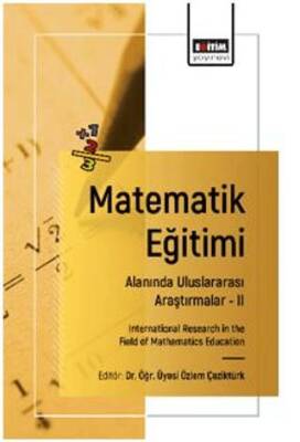 Matematik Eğitimi Alanında Uluslararası Araştırmalar – II - 1
