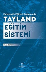 Matematik Eğitimi Bağlamında Tayland Eğitim Sistemi - Akademisyen Kitabevi