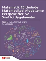Matematik Eğitiminde Matematiksel Modelleme Perspektifleri ve Sınıf İçi Uygulamalar - Pegem Akademi Yayıncılık