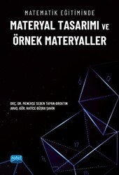 Matematik Eğitiminde Materyal Tasarımı ve Örnek Materyaller - Nobel Akademik Yayıncılık