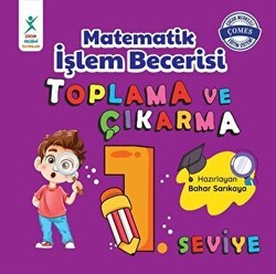 Çocuk Gelişimi Yayınları Matematik İşlem Becerisi Toplama ve Çıkarma 1. Seviye 7+ Yaş - Çocuk Gelişimi Yayınları
