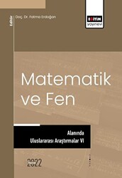 Matematik Ve Fen Alanında Uluslararası Araştırmalar VI - Eğitim Yayınevi - Bilimsel Eserler