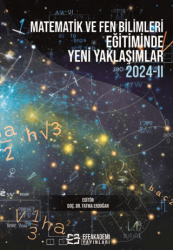 Matematik ve Fen Bilimleri Eğitiminde Yeni Yaklaşımlar 2024-ll - Efe Akademi Yayınları