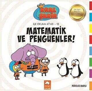 Matematik ve Penguenler - Kral Şakir İlk Okuma Kitabım 13 - 1