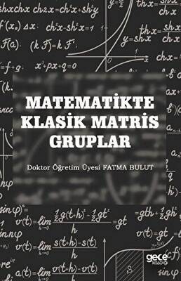Matematikte Klasik Matris Gruplar - 1