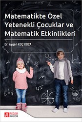 Matematikte Özel Yetenekli Çocuklar ve Matematik Etkinlikleri - Pegem Akademi Yayıncılık