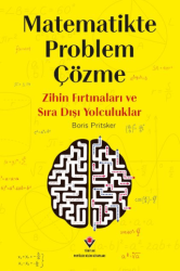 Matematikte Problem Çözme - Zihin Fırtınaları ve Sıra Dışı Yolculuklar - TÜBİTAK Yayınları