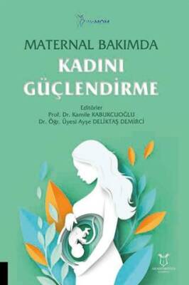 Maternal Bakımda Kadını Güçlendirme - 1