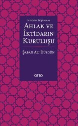 Maturidi Düşüncede Ahlak ve İktidarın Kuruluşu - 1