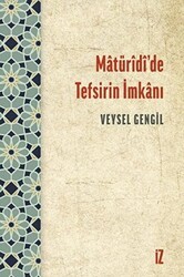 Matüridi’de Tefsirin İmkanı - İz Yayıncılık