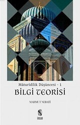 Maturidilik Düşüncesi 1 - Bilgi Teorisi - İnsan Yayınları