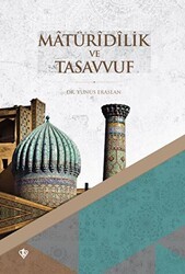 Matüridilik ve Tasavvuf Erken Dönem - Türkiye Diyanet Vakfı Yayınları