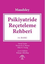 Maudsley - Psikiyatride Reçeteleme Rehberi - EMA Tıp Kitabevi