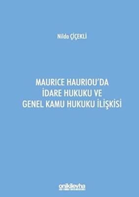 Maurice Hauriou`da İdare Hukuku ve Genel Kamu Hukuku İlişkisi - 1