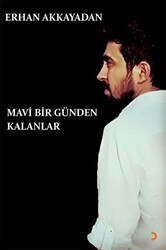 Mavi Bir Günden Kalanlar - Cinius Yayınları