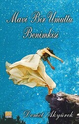 Mavi Bir Umuttu Benimkisi - Tunç Yayıncılık