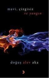 Mavi, Çizgisiz ve Yangın - Cinius Yayınları