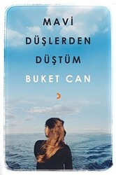 Mavi Düşlerden Düştüm - Cinius Yayınları