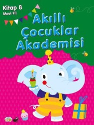 Mavi Fil Akıllı Çocuklar Akademisi - 0-6 Yaş Yayınları