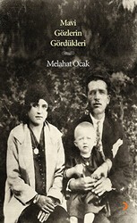 Mavi Gözlerin Gördükleri - Cinius Yayınları