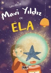 Mavi Yıldız ve Ela - Tilki Kitap