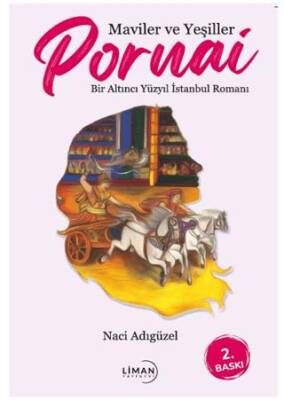 Maviler ve Yeşiller Pornai Bir Altıncı Yüzyıl İstanbul Romanı - 1
