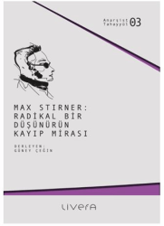 Max Stirner: Radikal Bir Düşünürün Kayıp Mirası - Livera Yayınevi