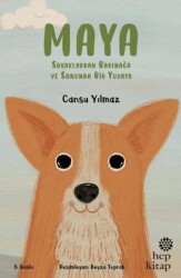 Maya - Sokaklardan Barınağa ve Sonunda Bir Yuvaya - Hep Kitap