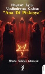 Mayasız Ayini Vladimirovac Cadısı “Ana Di Pistonya” - Dorlion Yayınları