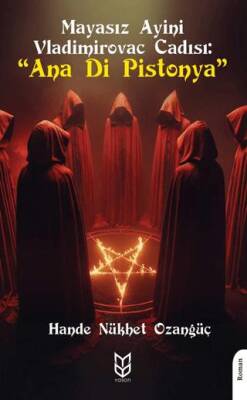 Mayasız Ayini Vladimirovac Cadısı “Ana Di Pistonya” - 1
