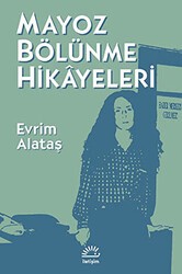 Mayoz Bölünme Hikayeleri - İletişim Yayınevi