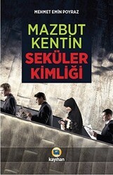 Mazbut Kentin Seküler Kimliği - Kayıhan Yayınları