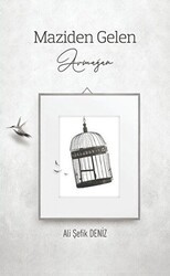 Maziden Gelen Armağan - Kadim Yayınları