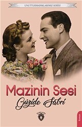 Unutturmadıklarımız Serisi - Mazinin Sesi - Dorlion Yayınları