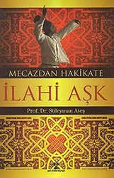 Mecazdan Hakikate İlahi Aşk - Yeni Ufuklar Neşriyat