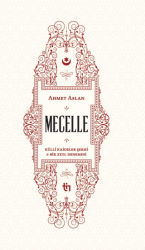 Mecelle Külli Kaideler Şerhi ve Bir Zeyl Denemesi - Tin Yayınları