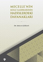 Mecelle’nin Külli Kaidelerinin Hadislerdeki Dayanakları - Türkiye Diyanet Vakfı Yayınları