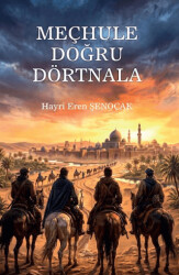 Meçhule Doğru Dörtnala - Sonçağ Yayınları