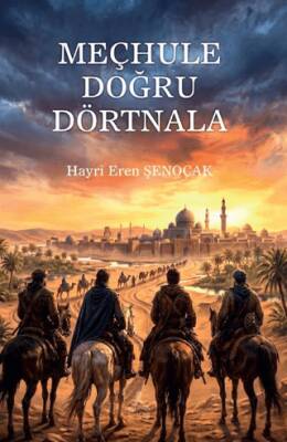 Meçhule Doğru Dörtnala - 1