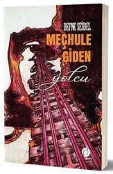 Meçhule Giden Yolcu - Herdem Kitap