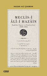 Meclis-i Ali-i Hazain Teşkilat Yapısı ve Faaliyetleri 1860-1866 - Çizgi Kitabevi Yayınları